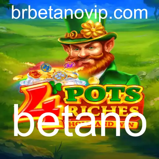 Descubra o Fascinante Mundo de 4potsriches na Plataforma Betano